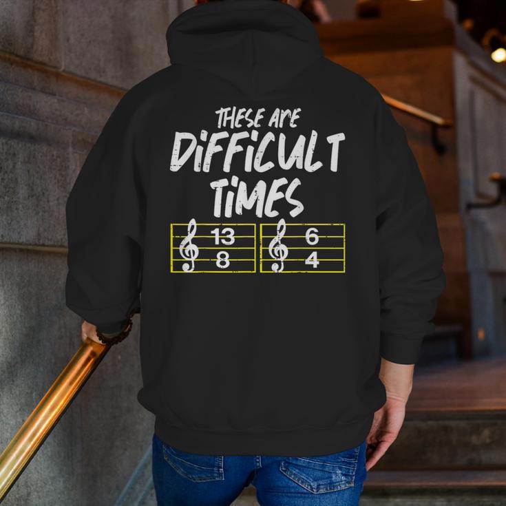 These Are Times Difficult Music Teacher Band Men Women Men Zip Up Hoodie Back Print, funny gift