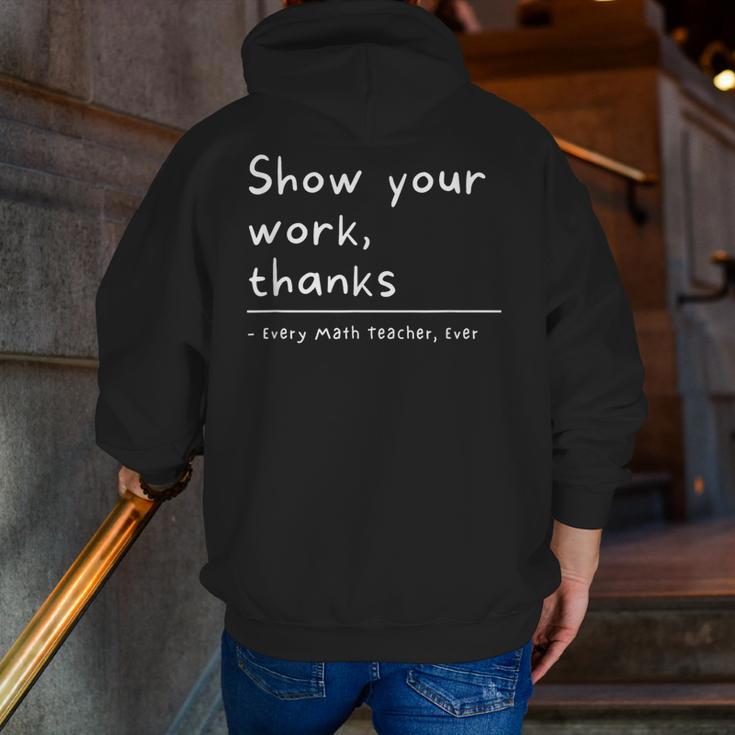 Show Your Work Thanks Math Teacher Men Zip Up Hoodie Back Print, funny gift Show Your Work Thanks Math Teacher Men Zip Up Hoodie Back Print, funny gift