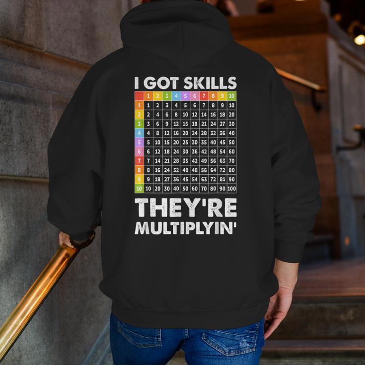 I Got Skills They'Re Multiplying Nerd Math Teacher Men Zip Up Hoodie Back Print, funny gift I Got Skills They'Re Multiplying Nerd Math Teacher Men Zip Up Hoodie Back Print, funny gift