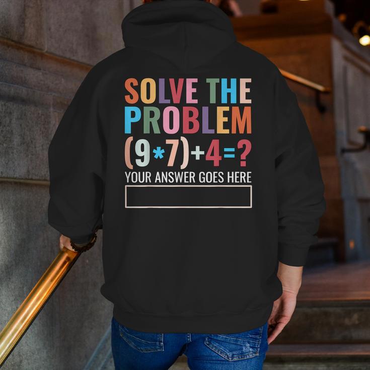 Solve The Problem 67 Six Seven Math Teacher School Men Zip Up Hoodie Back Print, funny gift Solve The Problem 67 Six Seven Math Teacher School Men Zip Up Hoodie Back Print, funny gift