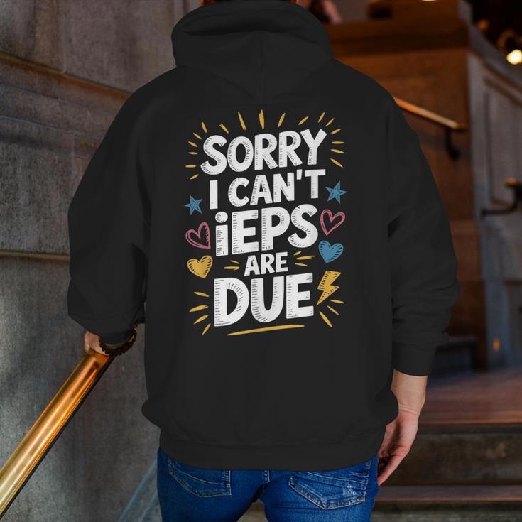 Sorry I Can'T Ieps Are Due Cute Elementary Teacher Iep Sped Men Zip Up Hoodie Back Print, funny gift Sorry I Can'T Ieps Are Due Cute Elementary Teacher Iep Sped Men Zip Up Hoodie Back Print, funny gift