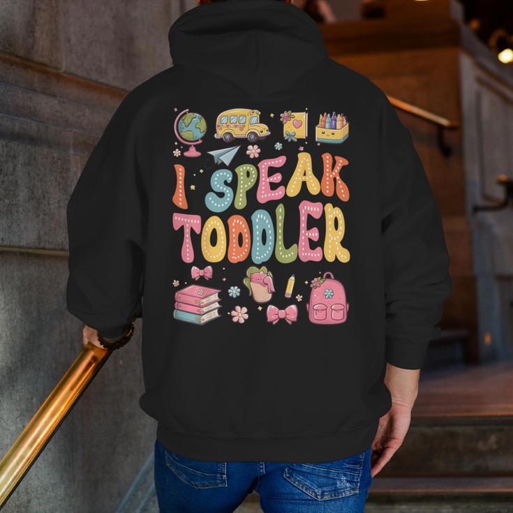 I Speak Toddler Teacher Pre-K Frist Day Back To School Men Zip Up Hoodie Back Print, funny gift I Speak Toddler Teacher Pre-K Frist Day Back To School Men Zip Up Hoodie Back Print, funny gift
