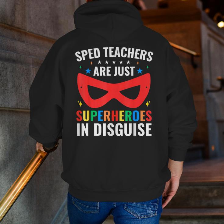 SPED Teacher Are Just Superheroes Disguise Special Education Men Zip Up Hoodie Back Print, funny gift SPED Teacher Are Just Superheroes Disguise Special Education Men Zip Up Hoodie Back Print, funny gift