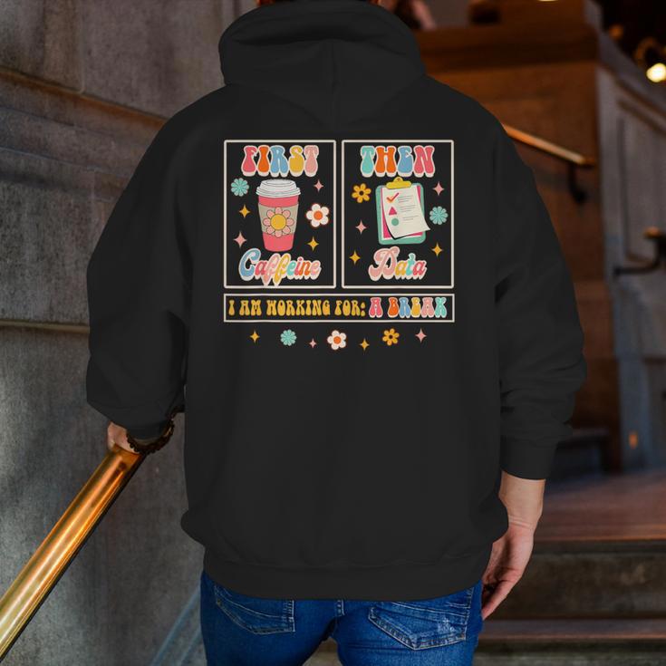SPED Teacher Special Education First Coffee Then Data For Men Women Men Zip Up Hoodie Back Print, funny gift