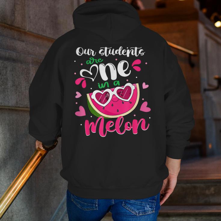 Our Students Are One In A Melon Teacher Watermelon Summer Men Zip Up Hoodie Back Print, funny gift