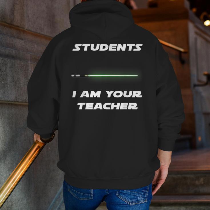 Students I Am Your Teacher T-Shirt Men Zip Up Hoodie Back Print, funny gift Students I Am Your Teacher T-Shirt Men Zip Up Hoodie Back Print, funny gift