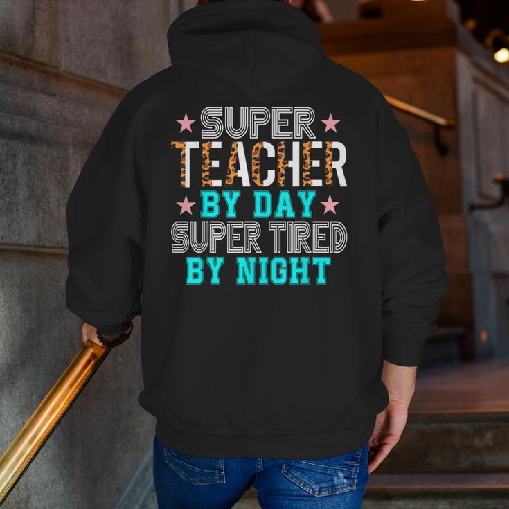 Super Teacher By Day Super Tired By Night Superhero Teacher Men Women Men Zip Up Hoodie Back Print, Super Teacher Hoodies, funny gift