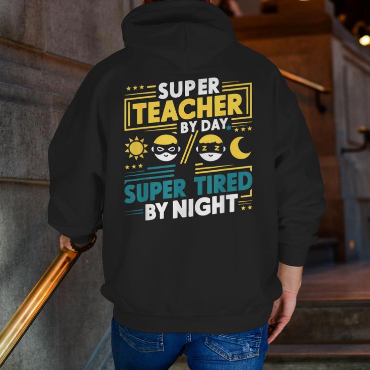 Super Teacher By Day Super Tired By Night Superheroes School Men Zip Up Hoodie Back Print, Super Teacher Hoodies, funny gift