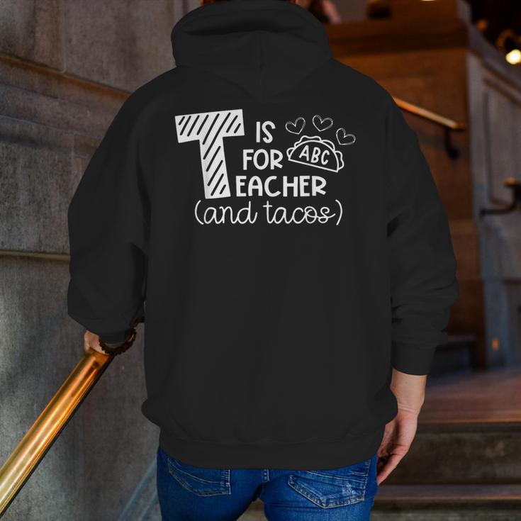 T Is For Teacher And Tacos For Teacher & Tacos Lovers Men Women Girls Kids Men Zip Up Hoodie Back Print, funny gift T Is For Teacher And Tacos For Teacher & Tacos Lovers Men Women Girls Kids Men Zip Up Hoodie Back Print, funny gift