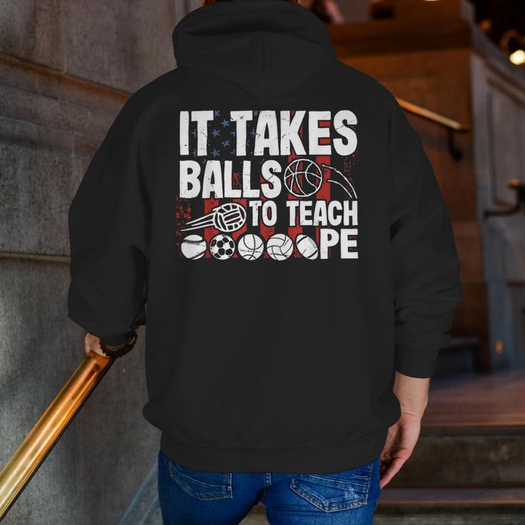 It Takes Balls To Teach Pe Teacher Chaos Coordinator US Flag Men Zip Up Hoodie Back Print, Pe Teacher Hoodies, funny gift