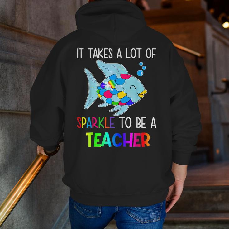 It Takes A Lot Of Sparkle To Be A Teacher Rainbow Fish For Men Women Men Zip Up Hoodie Back Print, funny gift It Takes A Lot Of Sparkle To Be A Teacher Rainbow Fish For Men Women Men Zip Up Hoodie Back Print, funny gift