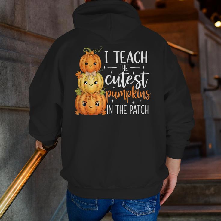 I Teach The Cutest Pumpkins In The Patch Fall Autumn Teacher Men Zip Up Hoodie Back Print, funny gift