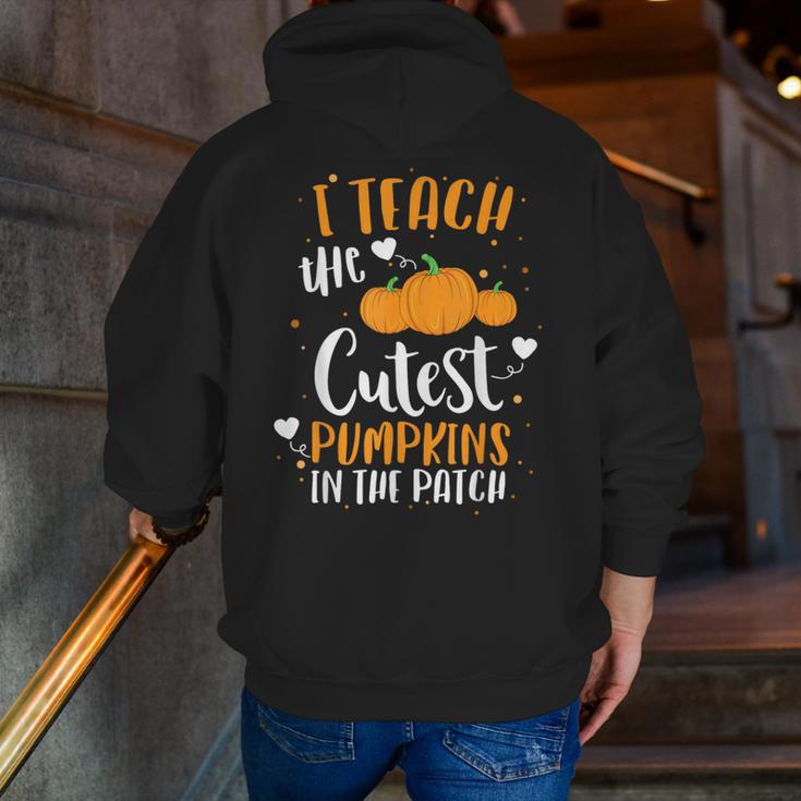 I Teach The Cutest Pumpkins In The Patch Teacher School For Men Women Kids Men Zip Up Hoodie Back Print, funny gift I Teach The Cutest Pumpkins In The Patch Teacher School For Men Women Kids Men Zip Up Hoodie Back Print, funny gift
