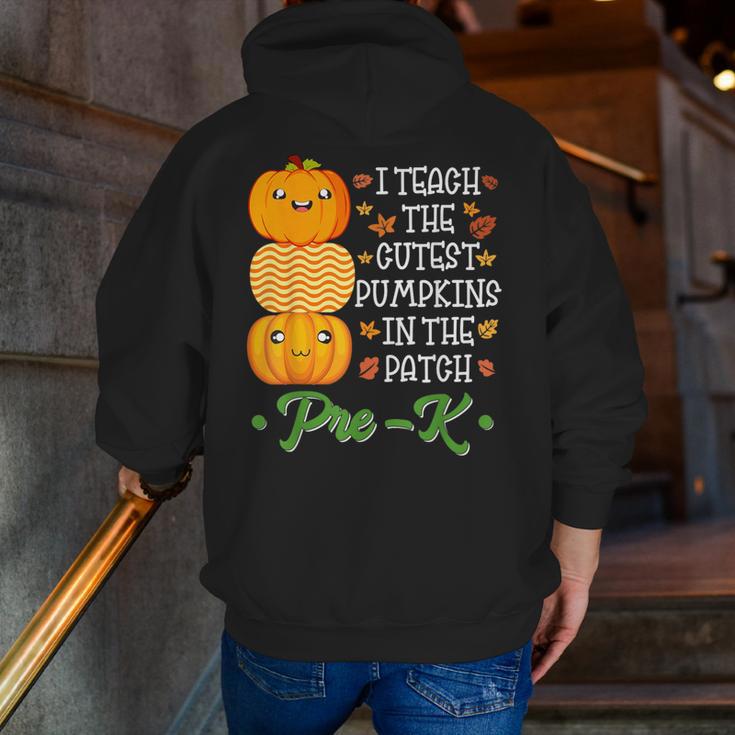 I Teach Cutest Pumpkins In Patch Thanksgiving Teacher Pre-K For Men Women Men Zip Up Hoodie Back Print, funny gift I Teach Cutest Pumpkins In Patch Thanksgiving Teacher Pre-K For Men Women Men Zip Up Hoodie Back Print, funny gift