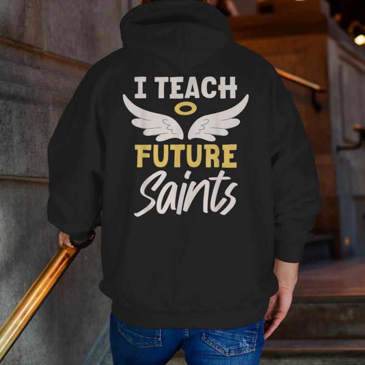 I Teach Future Saints Catholic Educator Teacher Men Zip Up Hoodie Back Print, Future Teacher Hoodies, funny gift