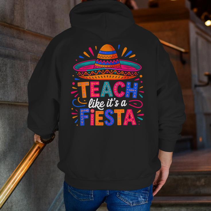 Teach Like It'S A Fiesta Teachers Sombrero Cinco De Mayo Men Zip Up Hoodie Back Print, funny gift Teach Like It'S A Fiesta Teachers Sombrero Cinco De Mayo Men Zip Up Hoodie Back Print, funny gift