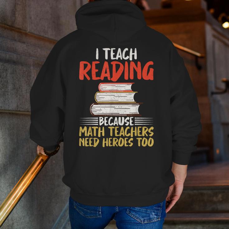 I Teach Reading Because Math Teachers Need Heroes Too Men Women Men Zip Up Hoodie Back Print, funny gift I Teach Reading Because Math Teachers Need Heroes Too Men Women Men Zip Up Hoodie Back Print, funny gift