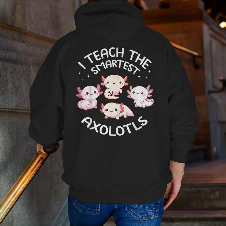 I Teach The Smartest Axolotls Cute Teacher Axolotl Men Zip Up Hoodie Back Print, funny gift I Teach The Smartest Axolotls Cute Teacher Axolotl Men Zip Up Hoodie Back Print, funny gift