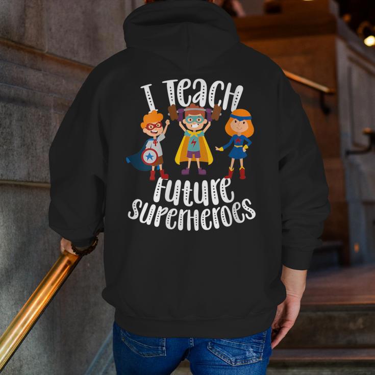 I Teach Superheroes Cute Back To School Teacher Men Zip Up Hoodie Back Print, funny gift I Teach Superheroes Cute Back To School Teacher Men Zip Up Hoodie Back Print, funny gift