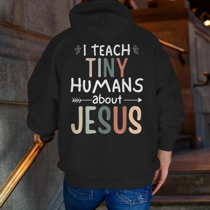I Teach Tiny Humans About Jesus Teacher Sunday School Faith Men Zip Up Hoodie Back Print, funny gift I Teach Tiny Humans About Jesus Teacher Sunday School Faith Men Zip Up Hoodie Back Print, funny gift