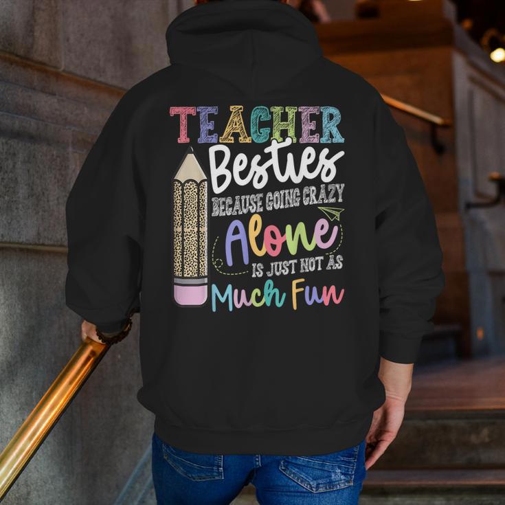 Teacher Besties Because Going Crazy Alone Is Not As Much Fun Men Zip Up Hoodie Back Print, funny gift Teacher Besties Because Going Crazy Alone Is Not As Much Fun Men Zip Up Hoodie Back Print, funny gift