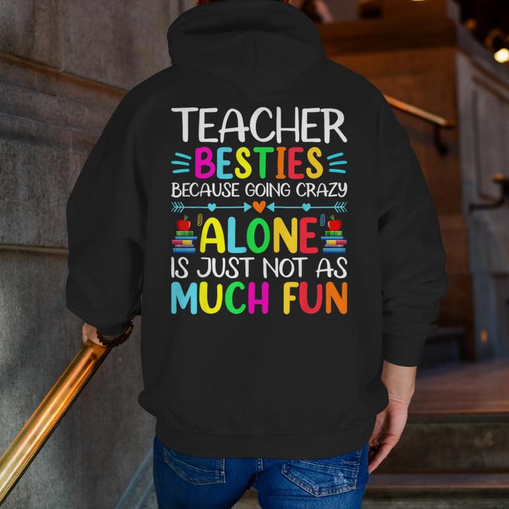 Teacher Besties Because Going Crazy Alone Is Not Fun Men Zip Up Hoodie Back Print, funny gift