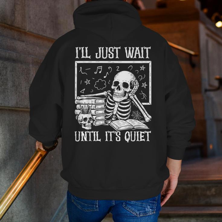Teacher Halloween Shirt I'Ll Just Wait Until It's Quiet Men Zip Up Hoodie Back Print, funny gift Teacher Halloween Shirt I'Ll Just Wait Until It's Quiet Men Zip Up Hoodie Back Print, funny gift