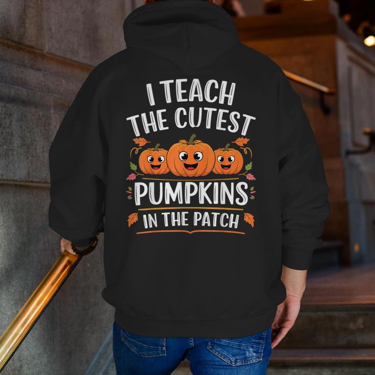 Teacher Halloween I Teach The Cutest Pumpkins In The Patch Men Zip Up Hoodie Back Print, funny gift