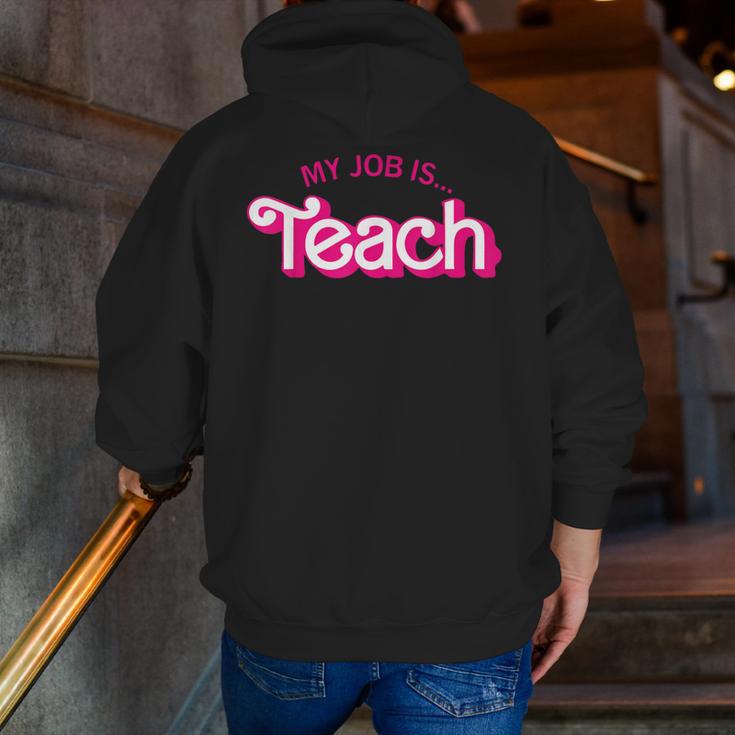 Teacher Life My Job Is Teach Men Zip Up Hoodie Back Print, funny gift