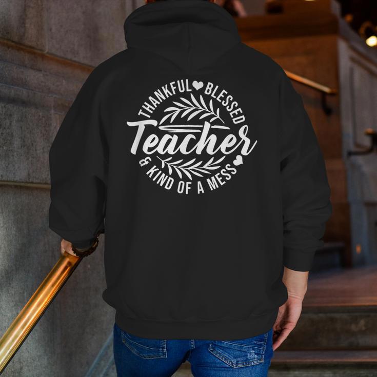 Teacher Thankful Blessed & Kind Of A Mess Hearts Cute Men Zip Up Hoodie Back Print, funny gift