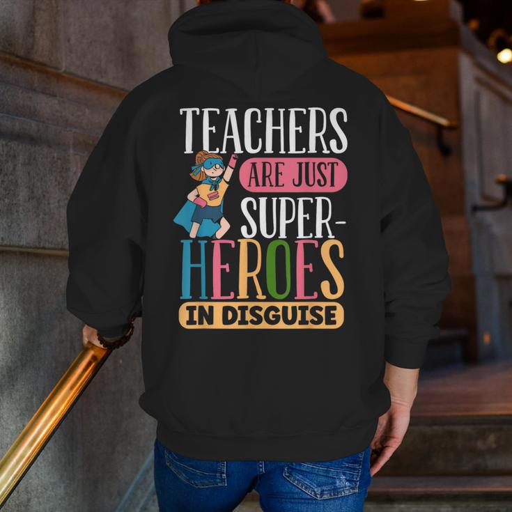 Teachers Are Just Superheroes In Disguise Back To School Men Zip Up Hoodie Back Print, funny gift Teachers Are Just Superheroes In Disguise Back To School Men Zip Up Hoodie Back Print, funny gift