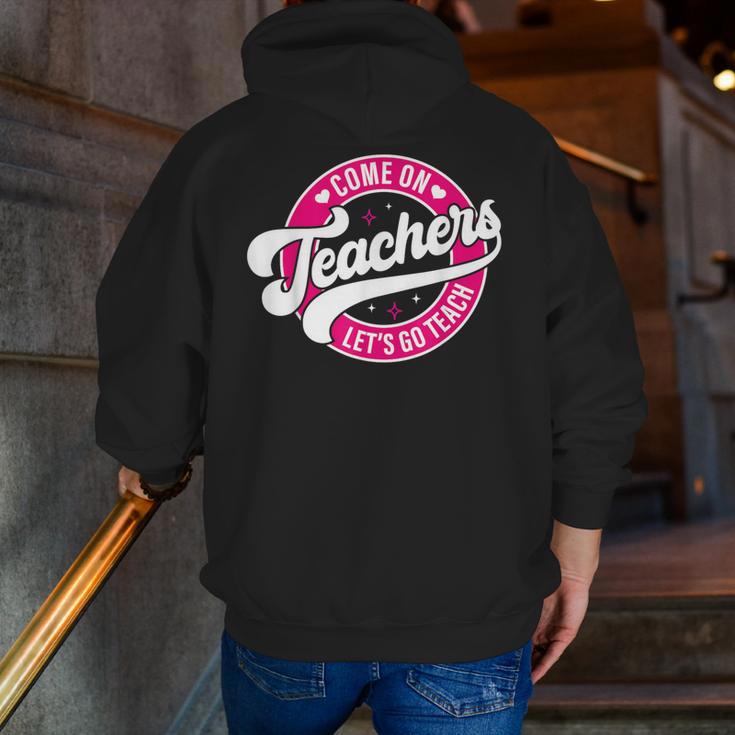 Come On Teachers Let's Go Teach Pink Back To School For Men Women Men Zip Up Hoodie Back Print, funny gift