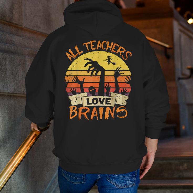 All Teachers Love Brains Shirt Halloween Teachers Men Zip Up Hoodie Back Print, funny gift All Teachers Love Brains Shirt Halloween Teachers Men Zip Up Hoodie Back Print, funny gift
