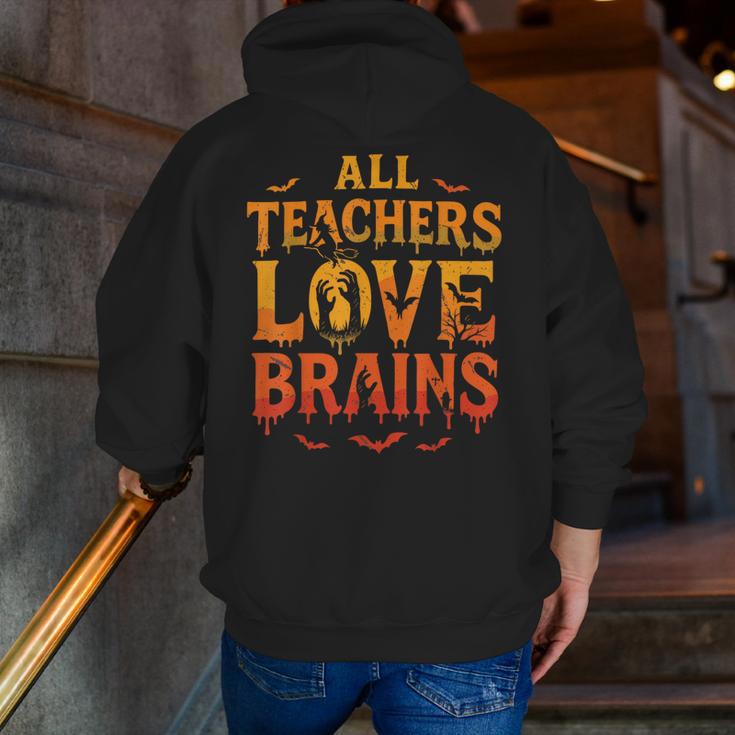 All Teachers Love Brains Shirt Halloween Teacher Men Zip Up Hoodie Back Print, funny gift
