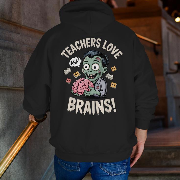 Teachers Love Brains Shirt Men Women Teacher Halloween Men Zip Up Hoodie Back Print, funny gift