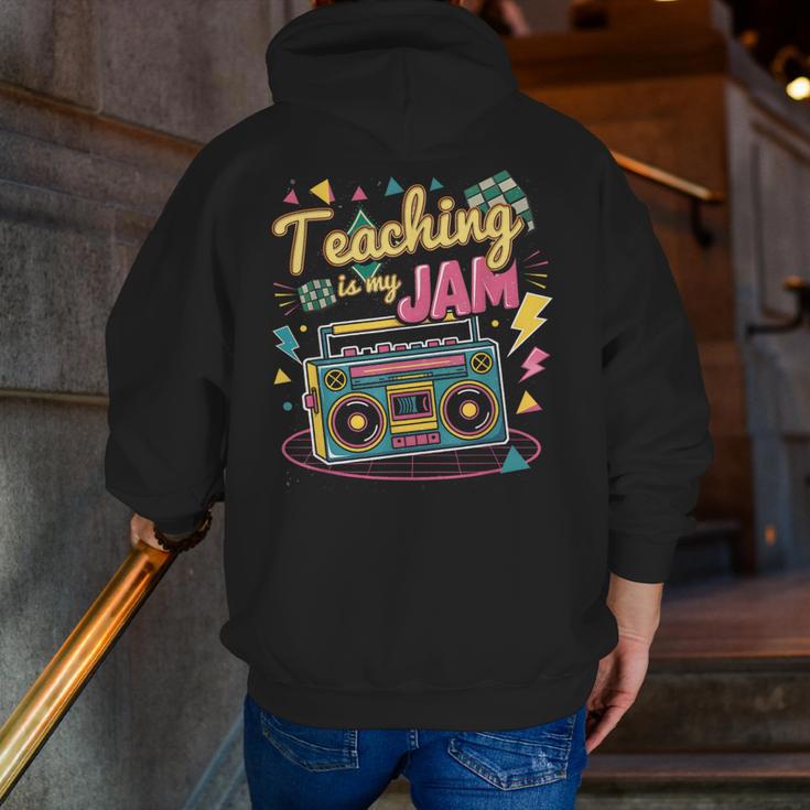 Teaching Is My Jam Groovy Retro Teacher Back To School Men Zip Up Hoodie Back Print, Groovy Teacher Hoodies, funny gift