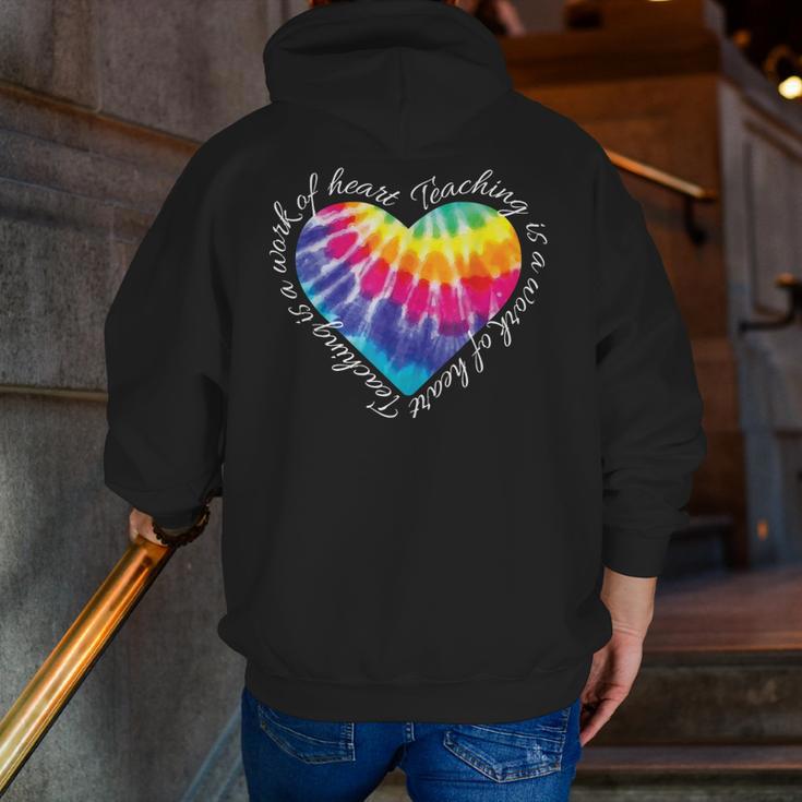 Teaching Is a Work Of Heart Tie Dye Hippie For Teacher For Men Women Girls Kids Men Zip Up Hoodie Back Print, funny gift