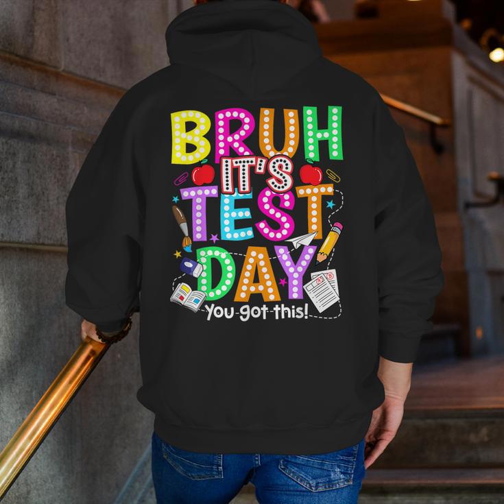 Testing Day Bruh It’s Test Day You Got This Teacher Student Men Zip Up Hoodie Back Print, funny gift