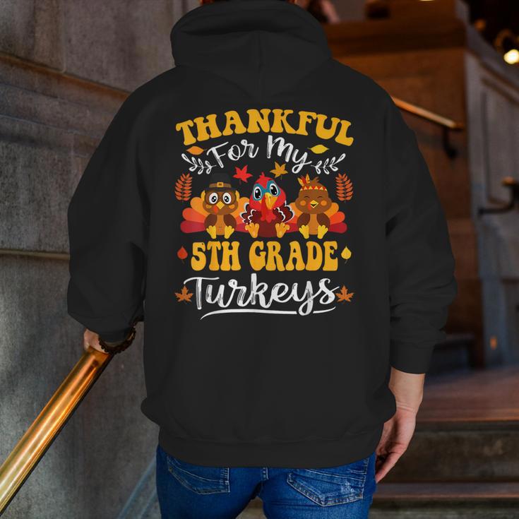 Thankful For My 5th Grade Turkeys Thanksgiving Teacher Fall Men Zip Up Hoodie Back Print, funny gift Thankful For My 5th Grade Turkeys Thanksgiving Teacher Fall Men Zip Up Hoodie Back Print, funny gift