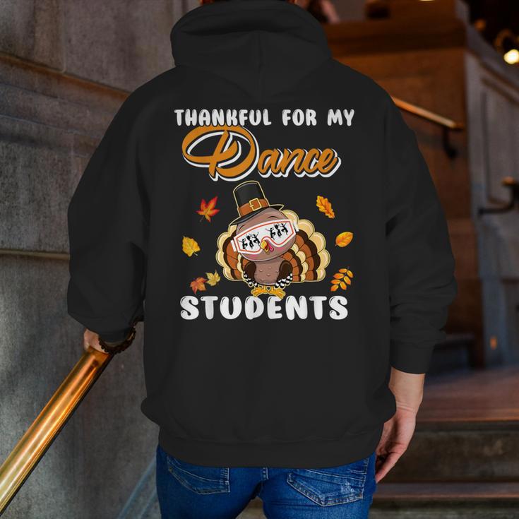 Thankful For My Dance Students Thanksgiving Turkey Teacher For Men Women Girls Kids Men Zip Up Hoodie Back Print, funny gift Thankful For My Dance Students Thanksgiving Turkey Teacher For Men Women Girls Kids Men Zip Up Hoodie Back Print, funny gift