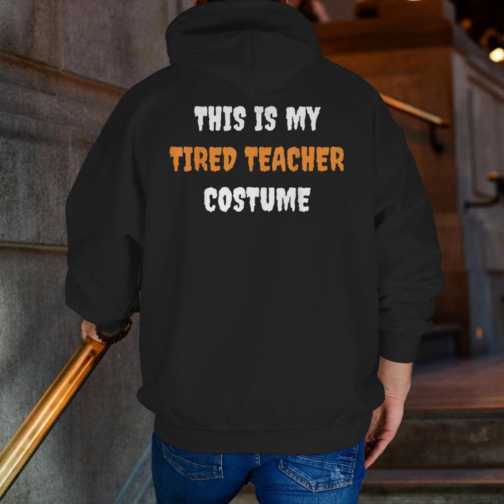 This Is My Tired Teacher Costume Apparel Halloween Teacher Men Zip Up Hoodie Back Print, funny gift