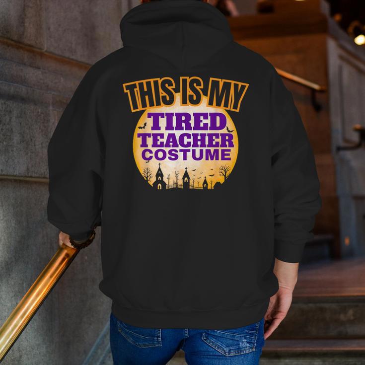 This Is My Tired Teacher Costume Halloween Teachers Men Zip Up Hoodie Back Print, funny gift