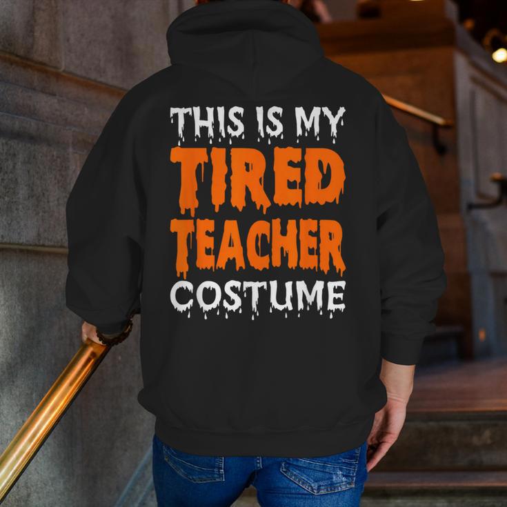 This Is My Tired Teacher Costume Quick Easy Lazy Halloween For Men Women Men Zip Up Hoodie Back Print, funny gift This Is My Tired Teacher Costume Quick Easy Lazy Halloween For Men Women Men Zip Up Hoodie Back Print, funny gift