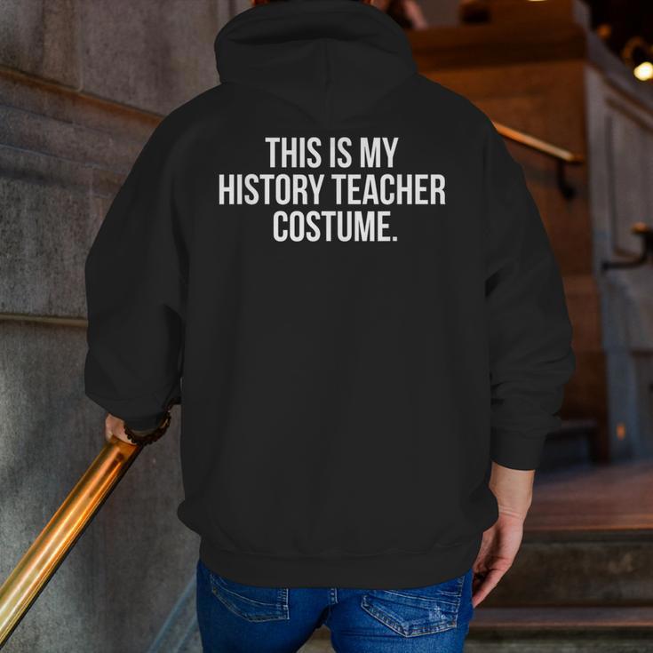This Is My History Teacher Costume Halloween T Shirt Men Women Kids Men Zip Up Hoodie Back Print, History Teacher Hoodies, funny gift This Is My History Teacher Costume Halloween T Shirt Men Women Kids Men Zip Up Hoodie Back Print, History Teacher Hoodies, funny gift