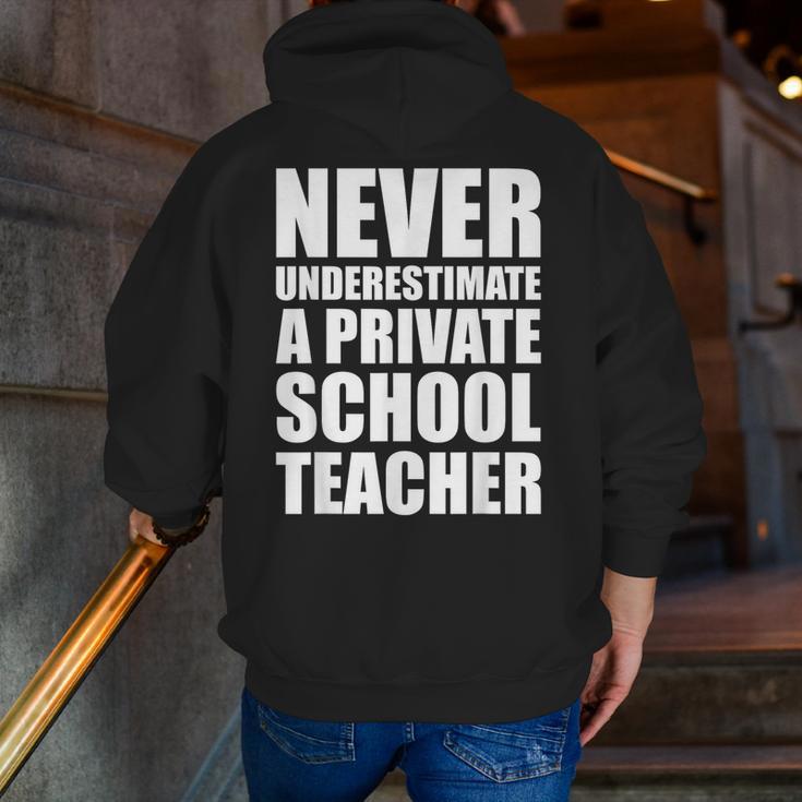 Never Underestimate A Private School Teacher Back To School Men Zip Up Hoodie Back Print, funny gift