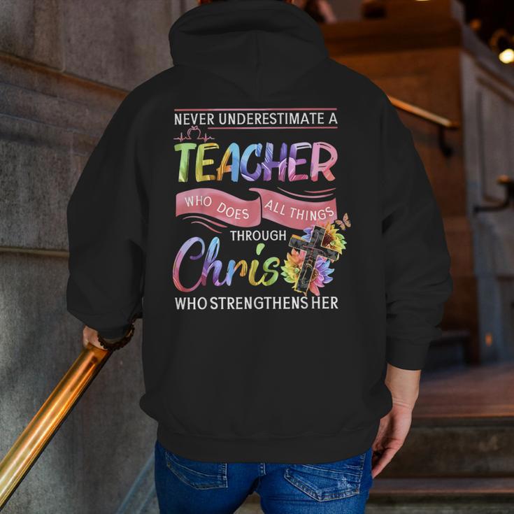 Never Underestimate A Teacher Does All Things Through Christ For Men Women Men Zip Up Hoodie Back Print, funny gift Never Underestimate A Teacher Does All Things Through Christ For Men Women Men Zip Up Hoodie Back Print, funny gift