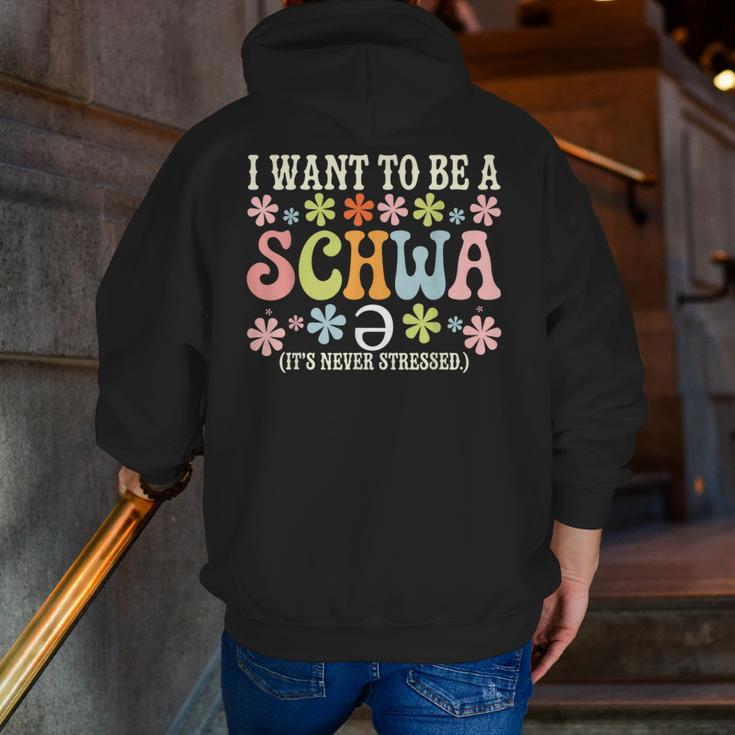 I Want To Be A Schwa It's Never Stressed Reading Teacher Men Zip Up Hoodie Back Print, funny gift
