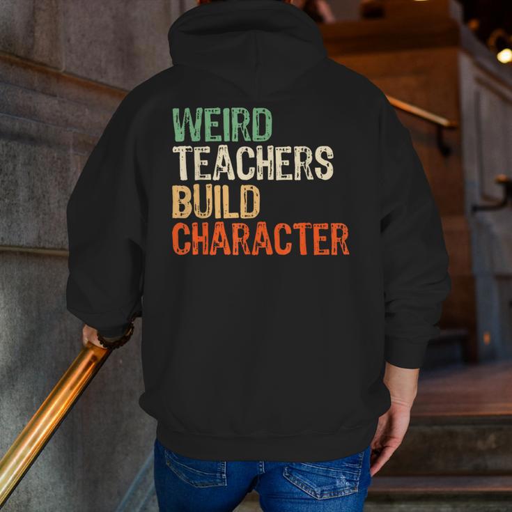 Weird Teachers Build Character Teacher Appreciation Week Day Men Zip Up Hoodie Back Print, funny gift Weird Teachers Build Character Teacher Appreciation Week Day Men Zip Up Hoodie Back Print, funny gift