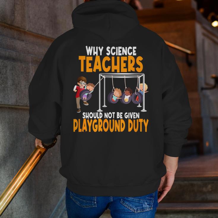 Why Science Teachers Should Not Be Given Playground Duty For Men Women Men Zip Up Hoodie Back Print, Science Teacher Hoodies, funny gift Why Science Teachers Should Not Be Given Playground Duty For Men Women Men Zip Up Hoodie Back Print, Science Teacher Hoodies, funny gift