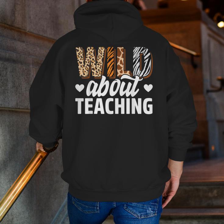 Wild About Teaching Teacher Teaching Back To School Men Zip Up Hoodie Back Print, funny gift Wild About Teaching Teacher Teaching Back To School Men Zip Up Hoodie Back Print, funny gift
